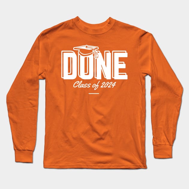 Done Class Of 2024 Long Sleeve T-Shirt by Etopix